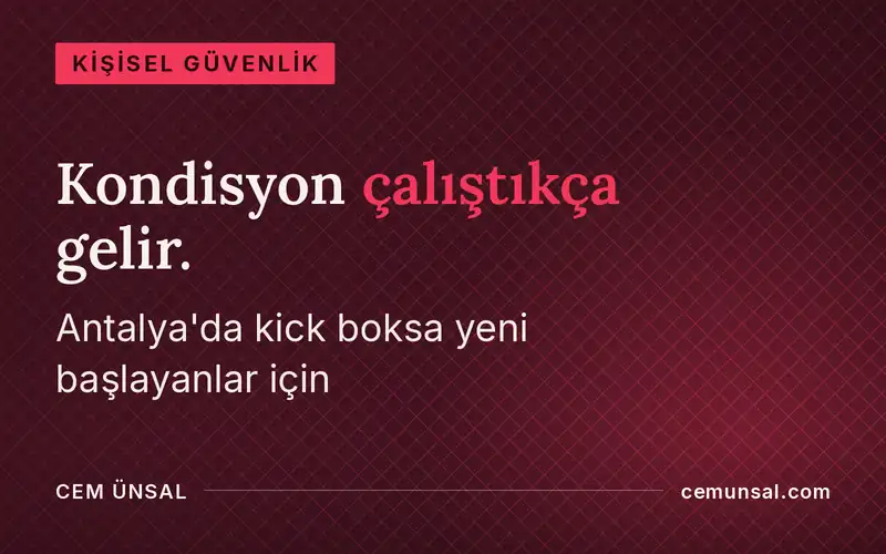 Antalya'da Kick Boks'a Nasıl Başlanır · Kondisyon çalıştıkça gelir.