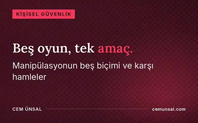 İlişkilerdeki En Sinsi 5 Manipülasyon Oyunu ve Karşı Hamleler · Beş oyun, tek amaç.