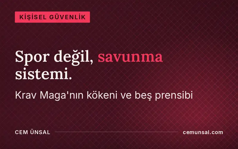 Krav Maga Nedir? Bir Dövüş Sanatından Çok Daha Fazlası · Spor değil, savunma sistemi.