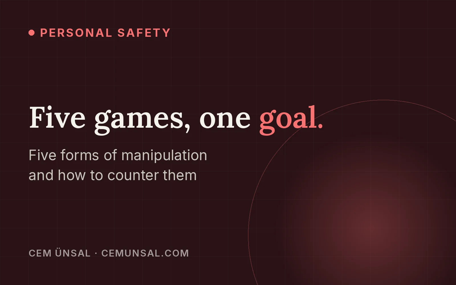 The 5 Most Insidious Manipulation Tactics in Relationships and How to Counter Them · Five games, one goal.