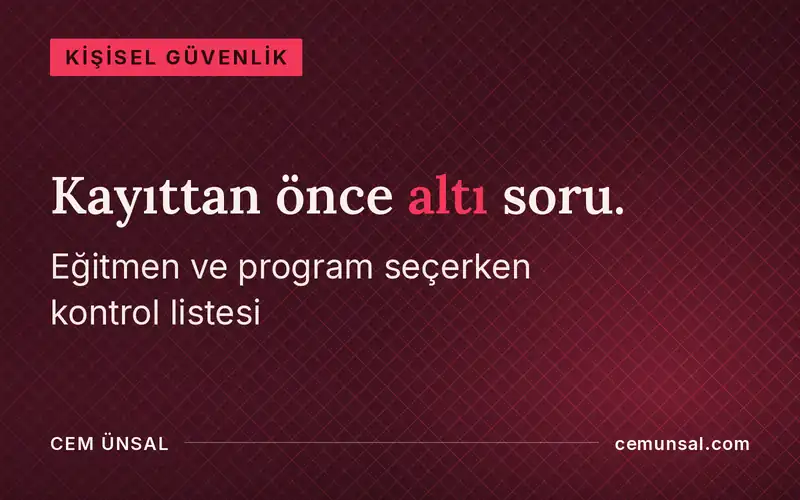 Öz Savunma Dersi Seçerken Sorman Gereken Sorular · Kayıttan önce altı soru.
