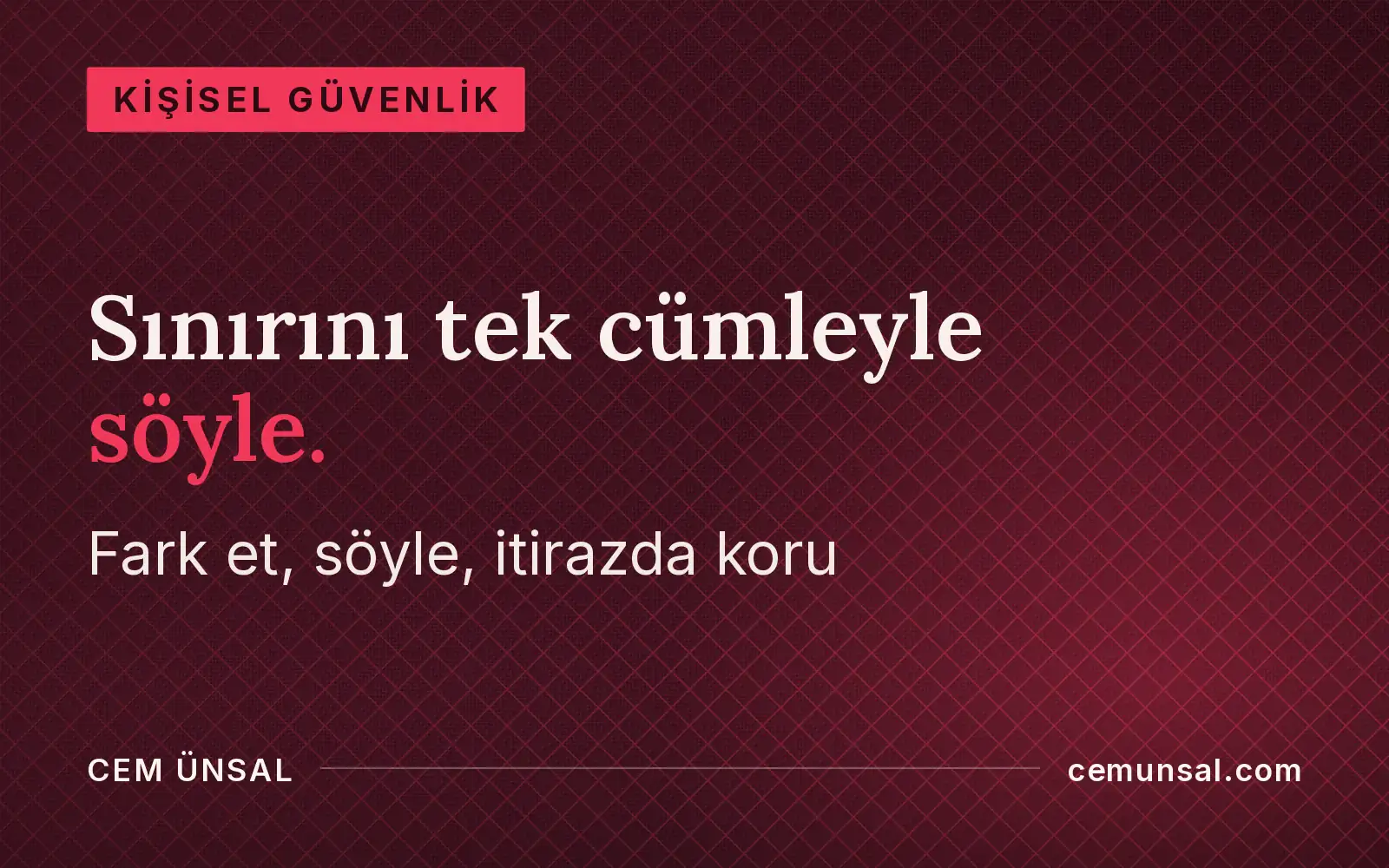 Sınır Koymak Nasıl Olur? Ne Demek, Nasıl Söylenir, Nasıl Korunur · Sınırını tek cümleyle söyle.