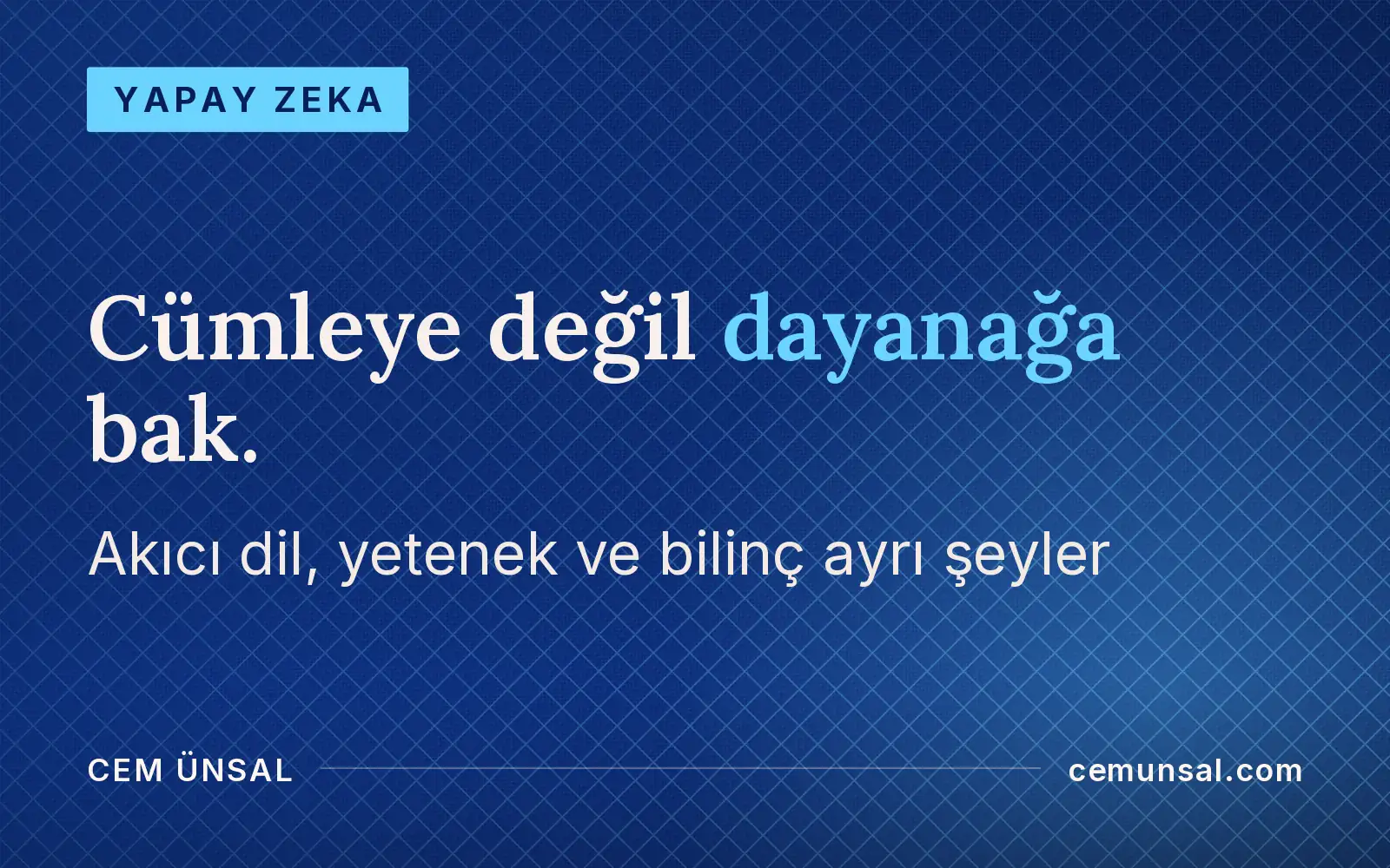 Yapay Zeka Bilinç Kazanabilir mi? Bugün Ne Biliyoruz, Yarın Ne Olur · Cümleye değil dayanağa bak.