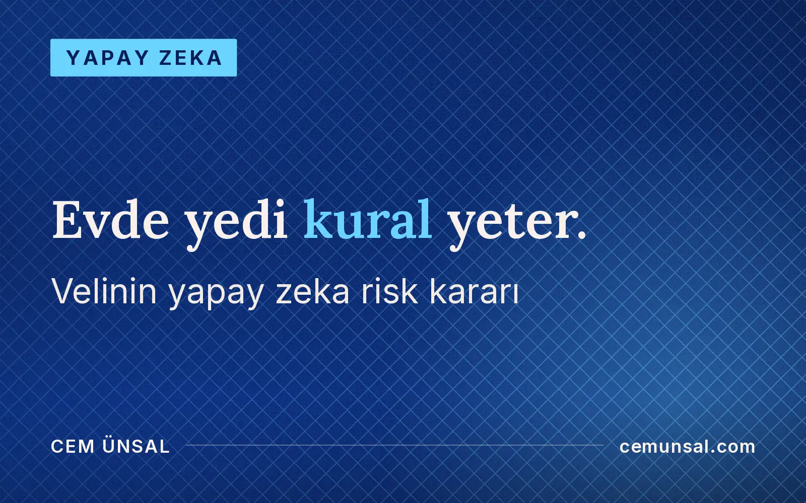 Yapay Zeka Çocuklar İçin Zararlı mı? Gerçek Riskler ve Ev Kuralları · Evde yedi kural yeter.