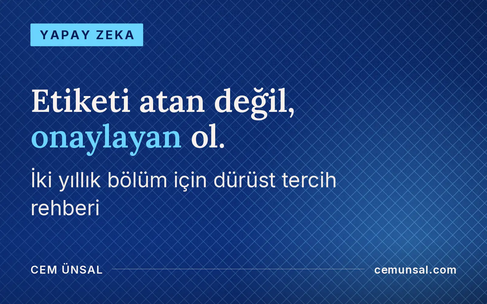Yapay Zeka Operatörlüğü Nedir? Tercih Etmeden Önce Bilmen Gerekenler · Etiketi atan değil, onaylayan ol.